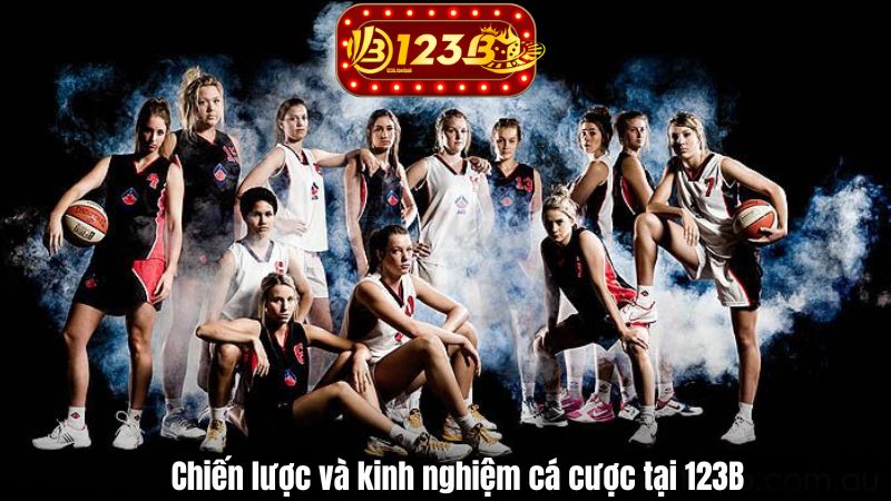 Chiến lược và kinh nghiệm cá cược tại 123B