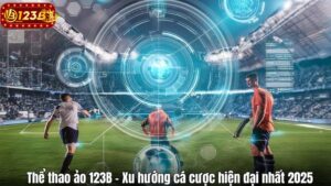 Thể thao ảo 123B – Xu hướng cá cược hiện đại nhất 2025