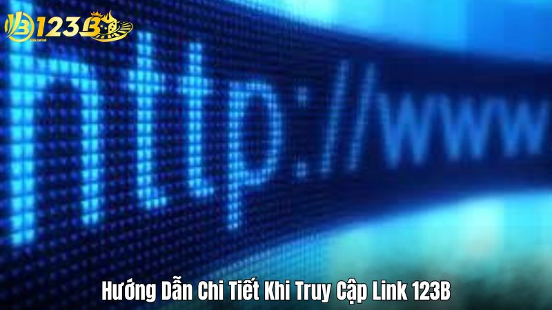 Hướng Dẫn Chi Tiết Khi Truy Cập Link 123B